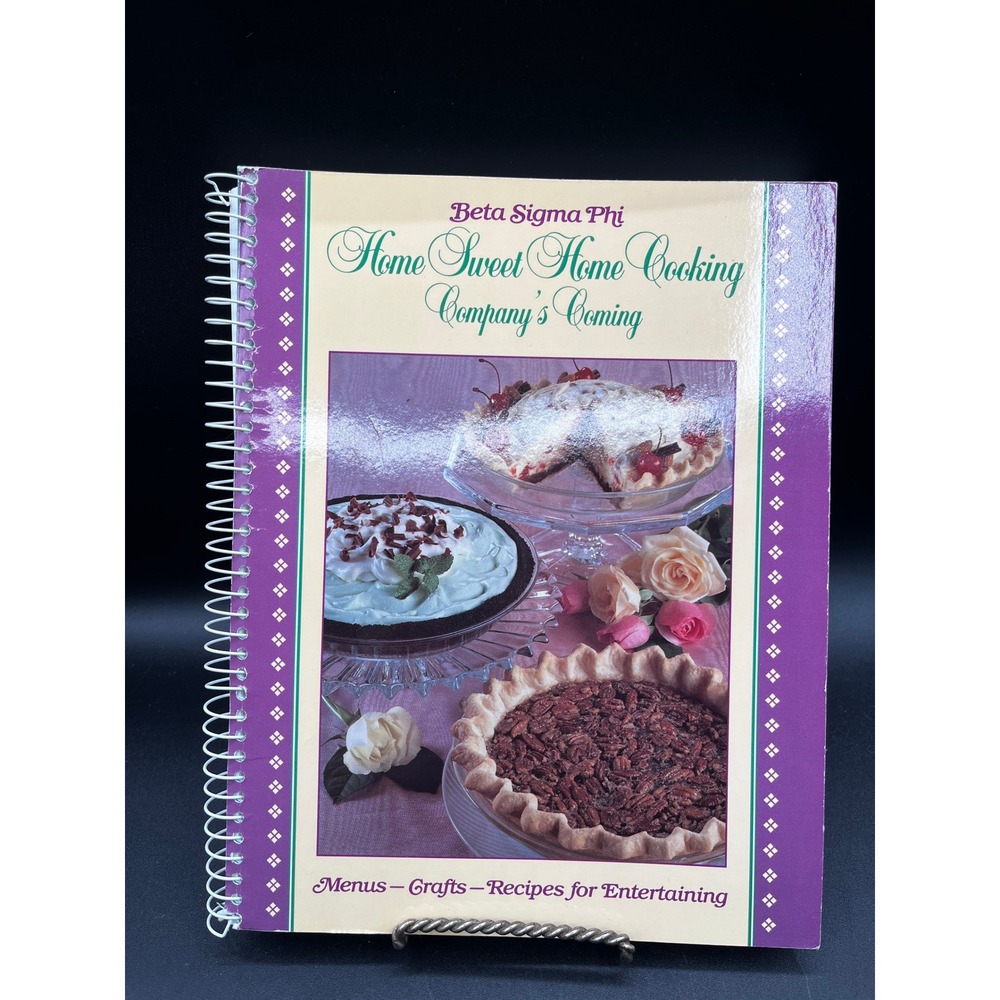 Beta Sigma Phi Home Sweet Home Cooking Company's‎ Coming Recipes Menus 1993